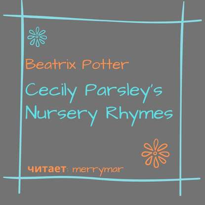Cecily Parsley’s Nursery Rhymes