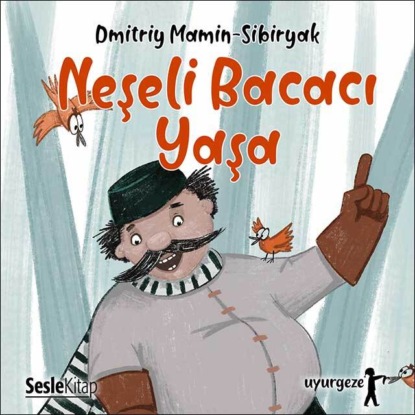 İyi Uykular 4 — Serçe Sürerçe, Levrek Lüverek ve Neşeli Bacacı Yaşa