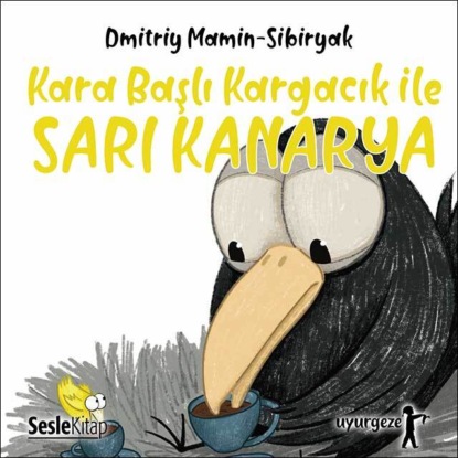 İyi Uykular 6 — Kara Başlı Kargacık ile Sarı Kanarya