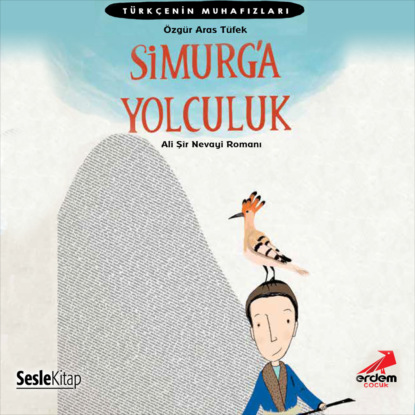Simurg’a Yolculuk